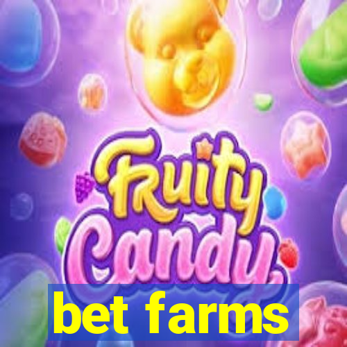 bet farms